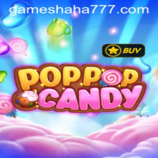 Exploring the Exciting World of POPPOPCANDY with HAHA777